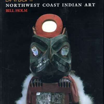 The Box of Daylight Northwest Coast Indian Art