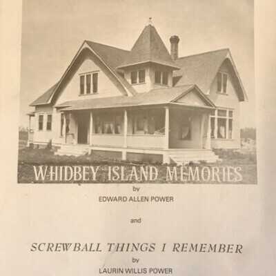 Whidbey Island Memories and Screwball Things I Remember