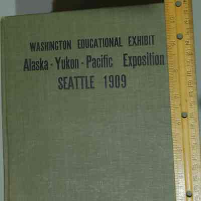 Washington Educational Exhibit; Alaska-Yukon-Pacific Exposition; Seattle 1909