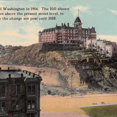 The Old Hotel Washington in 1906. The Hill shown was 200 feet above the present street level, to realize the change see post card 3058