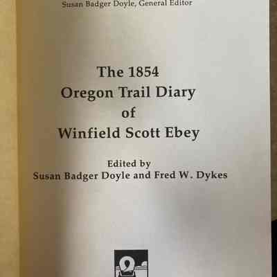 The 1854 Oregon Trail Diary of Windfield Scott Ebey.