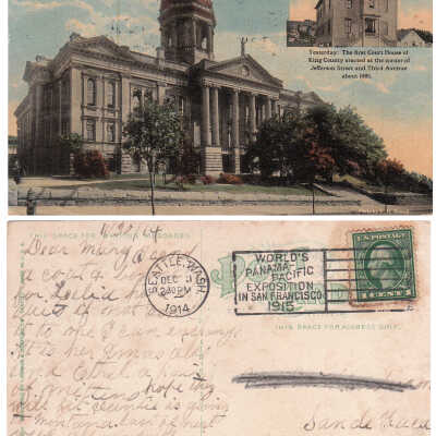 Seattle To-dy and Yesterday. To-day: King County Court House. Seattle Wash.