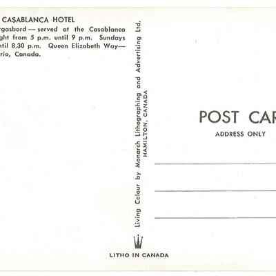 "(CASABLANCA HOTEL) Delicious Smorgasbord - served at the Casablanca Hotel every night from 5 p.m. until 9 p.m. Sundays from 1 p.m. until 8.30 p.m. Queen Elizabeth Way- Grimsby, Ontario, Canada."