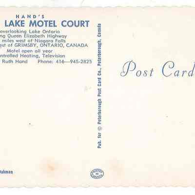 "Hand's By The Lake Motel Court" "overlooking Lake Ontario along Queen Elizabeth Highway, 30 miles west of Niagara Falls, 1 1/2 miles west of Grimsby, Ontario,Canada; Motel open all year, Controlled Heating, Television; Your Hostess: Ruth Hand, Phone: 416-945-2825"