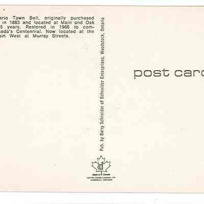 Back of postcard reads "Grimsby, Ontario Town Bell, orginally purchased for Fire Dept. in 1883 and located at Main and Oak streets for 75 years. Restored in 1966 to comemorate Canada's Centennial. Now located at the Town Hall Main West at Murray Streets."