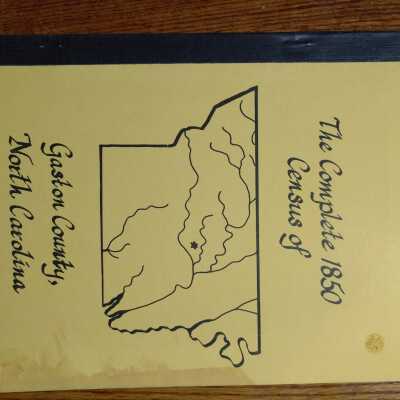 The Complete 1850 Census of Gaston County North Carolina