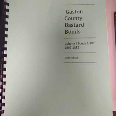 Gaston County Bastard Bonds Vol. 1 1869-1882