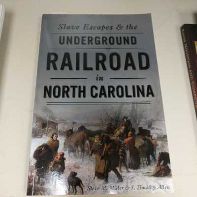 Slave Escapes & the Underground Railroad in North Carolina