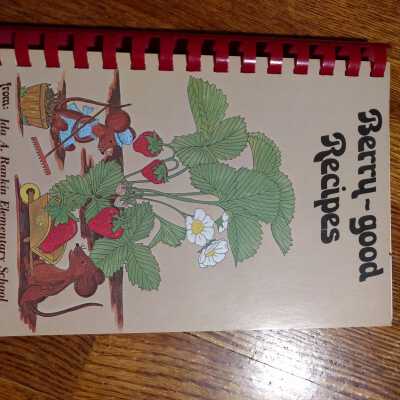 Berry-Good Recipes from Ida A. Rankin Elemetary School, Mount Holly, NC