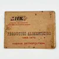 Cuban ration booklet — "Productos Alimenticios 1969–1970," Habana Metropolitana (MINCIN)