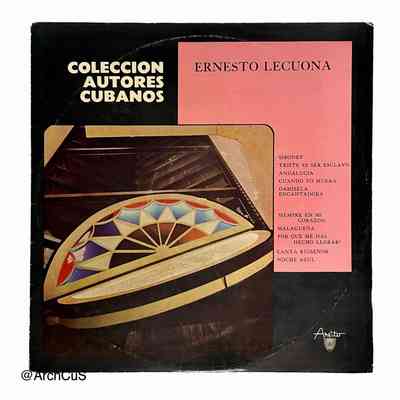 LP record, Ernesto Lecuona ("Colección Autores Cubanos") — Areito / EGREM