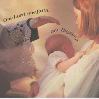 One Lord, One Faith, One Baptism