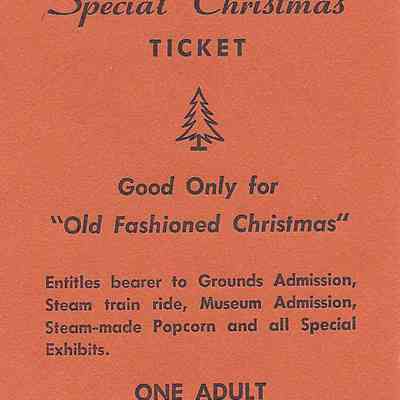 1977 ticket for admission to the "Old Fashioned Christmas" Magic Age of Steam