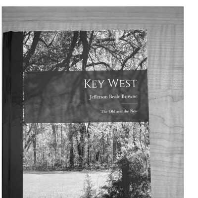 Key West The Old and The New by Jefferson Beale Browne 1912