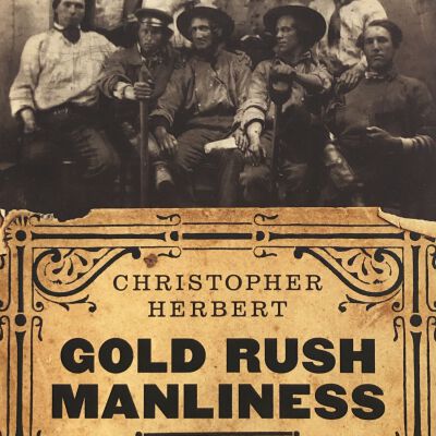 Gold Rush Manliness