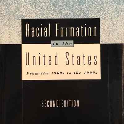 Racial Formation in the United States