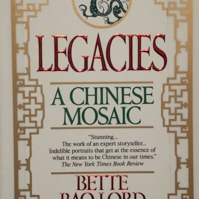 Legacies - A Chinese Mosaic