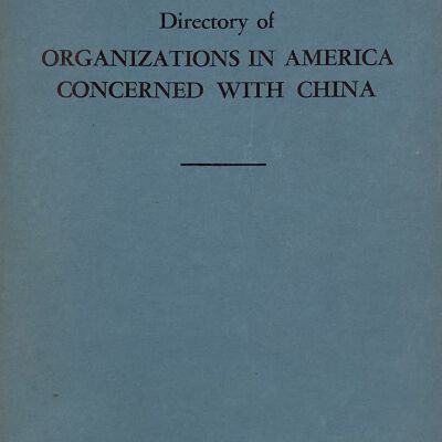 Directory of Organizations in America Concerned With China