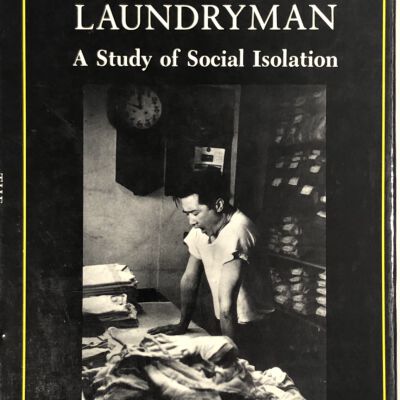 The Chinese Laundryman: A Study of Social Isolation