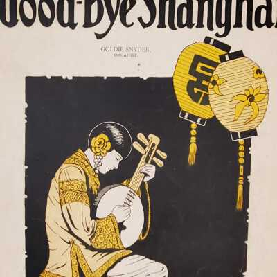 Goodbye Shanghai - Oriental Fox Trot Song
