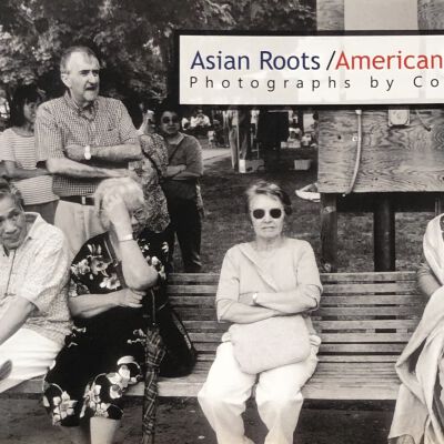 Asian Roots / American Reality: Photographs by Corky Lee