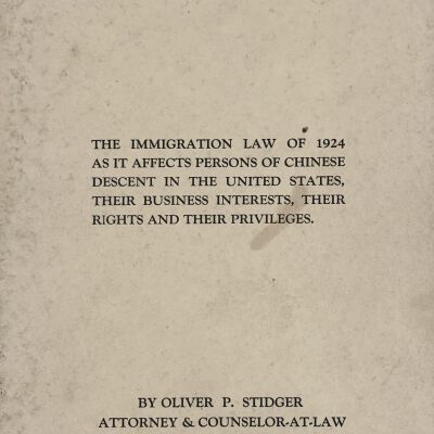 The Immigration Law of 1924 As It Affects Persons of Chinese Descent in the United States, Their Business Interests, Their Rights and Their Privileges
