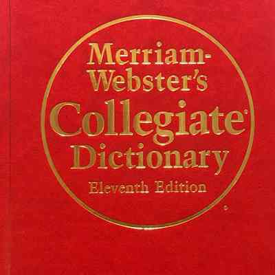 Merriam-Webster's Collegiate Dictionary