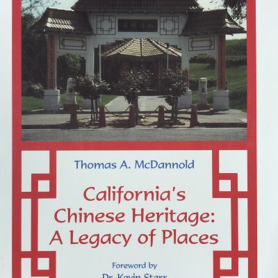 California's Chinese Heritage: A Legacy of Places