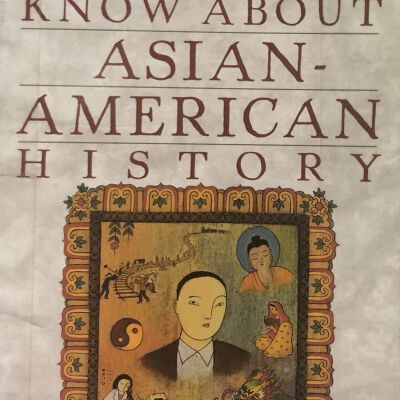 Everything You Need to Know About Asian-American History