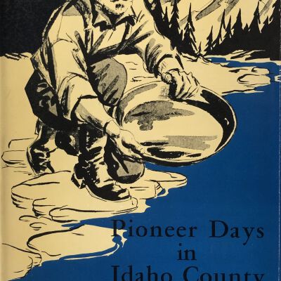 Pioneer Days in Idaho County