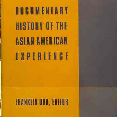 The Columbia Documentary History of the Asian American Experience