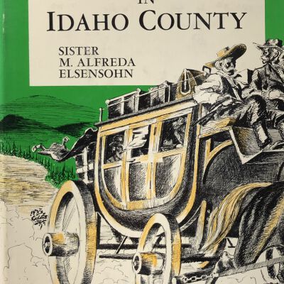 Pioneer Days in Idaho County