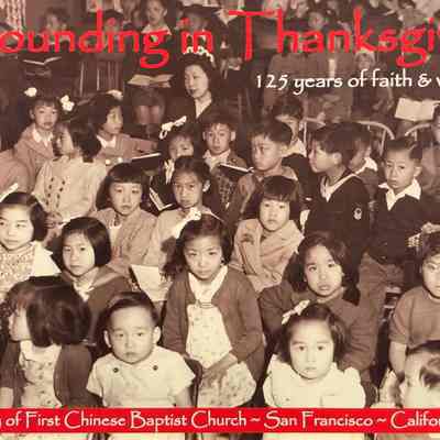 Abounding in Thanksgiving: 125 years of faith and witness