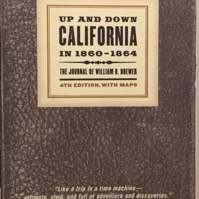 Up and Down California in 1860-1864