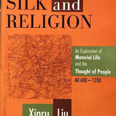 Silk and Religion: An Exploration of Material Life and the Thought of People, AD 600-1200