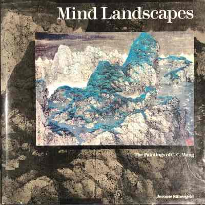 Mind Landscapes: The Paintings of C. C. Wang