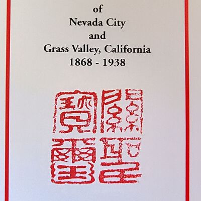 Chinese Temples of Nevada City and Grass Valley, California 1868-1938