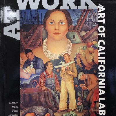 At Work: The Art of California Labor