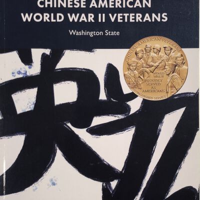 Chinese American World War II Veterans: Washington State