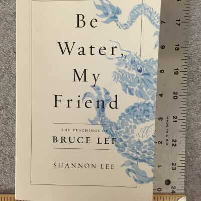 Book titled Be Water, My Friend: The Teachings of Bruce Lee
