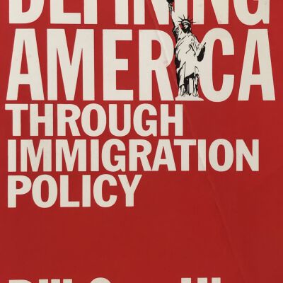 Defining America Through Immigration Policy