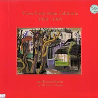 Views From Asian California: 1920-1965
