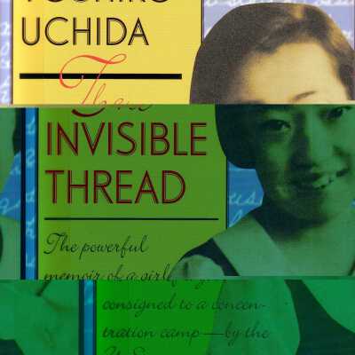 The Invisible Thread: The Powerful Memoir of a Girl Consigned to a Concentration Camp by the US Government