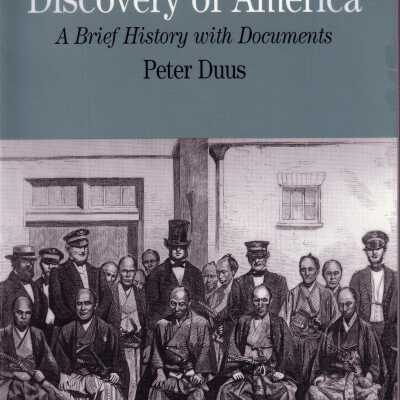 The Japanese Discovery of America: A Brief History With Documents