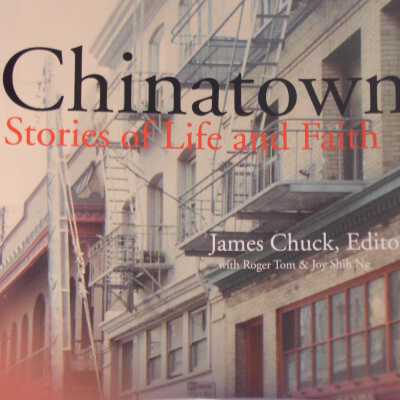 Chinatown: Stories of Life and Faith