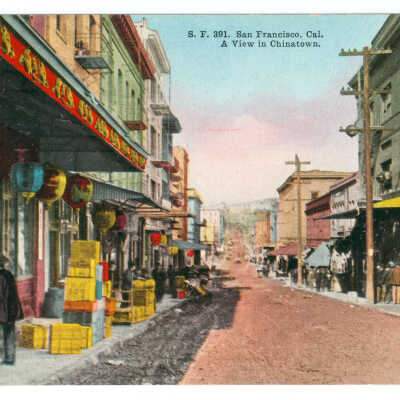 Postcard, San Francisco, Chinatown, San Francisco, Cal. A View in Chinatown