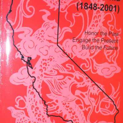 150 Years of the Chinese Presence in California (1848 - 2001)