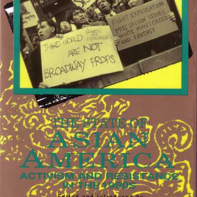 The State of Asian America: Activism and Resistance in the 1990's