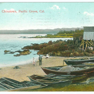 Postcard, Pacific Grove, Chinatown, Pacific Grove, Cal.