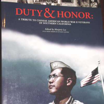 Duty and Honor: A Tribute to Chinese American WWII Veterans of Southern California
